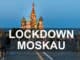 Lockdown in Moskau